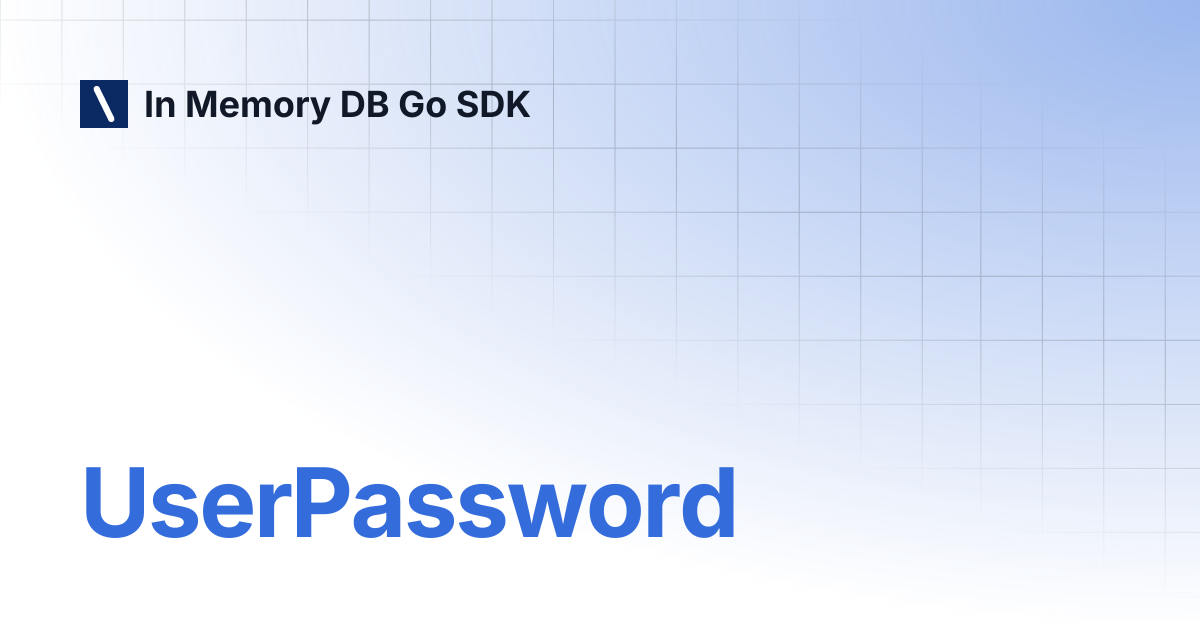 UserPassword | In Memory DB Go SDK