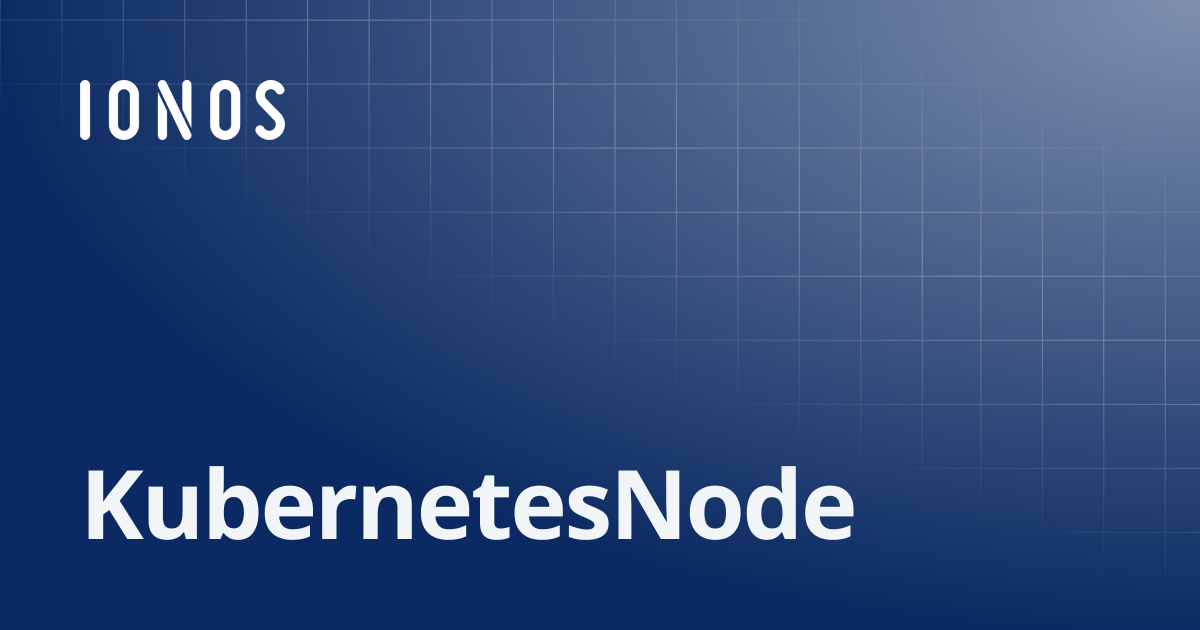 KubernetesNode | SDK Go Bundle