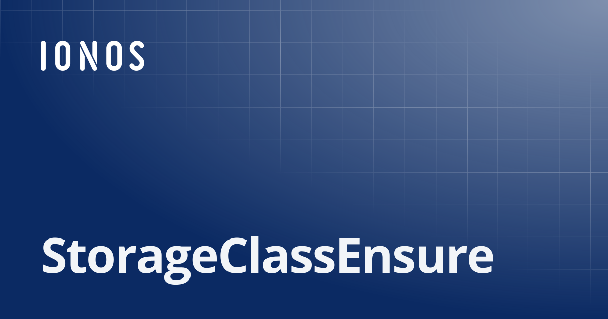 StorageClassEnsure | SDK Go Bundle