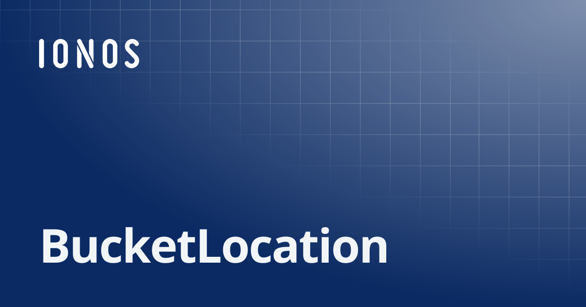 BucketLocation | SDK Go Bundle