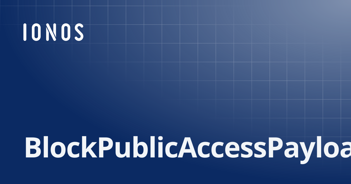 BlockPublicAccessPayload | SDK Go Bundle