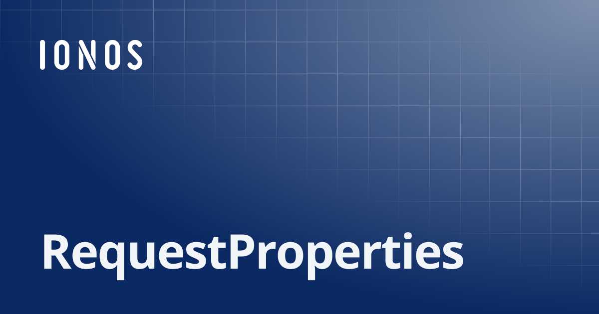 RequestProperties | SDK Go Bundle