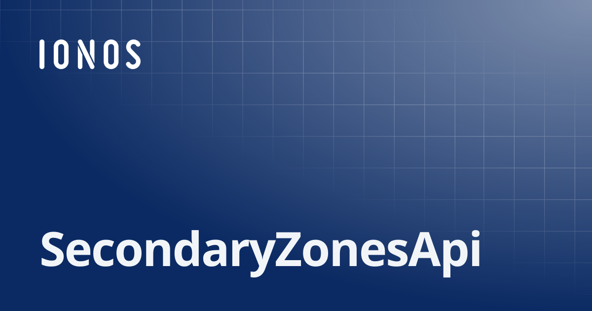 SecondaryZonesApi | SDK Go Bundle