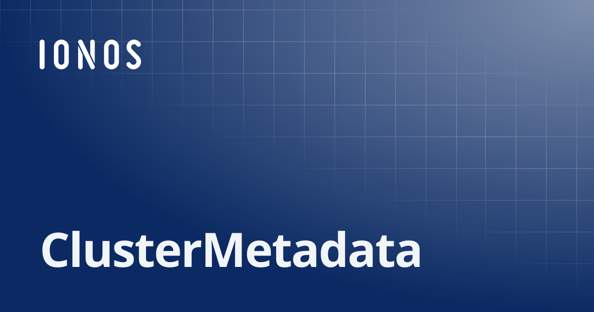 ClusterMetadata | SDK Go Bundle