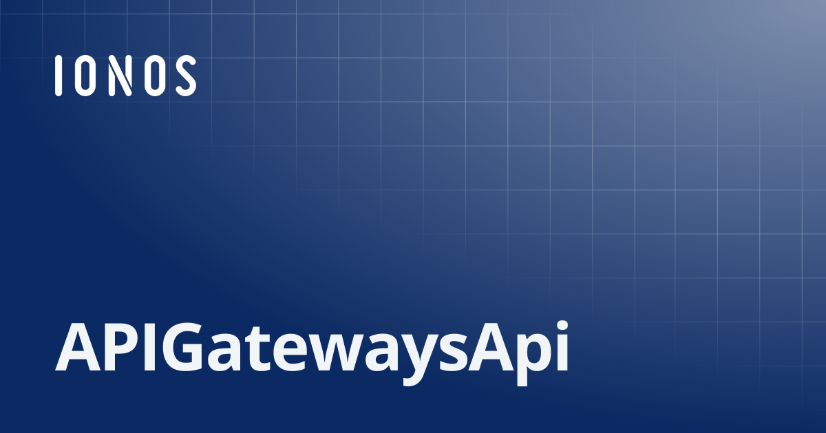 APIGatewaysApi | SDK Go Bundle