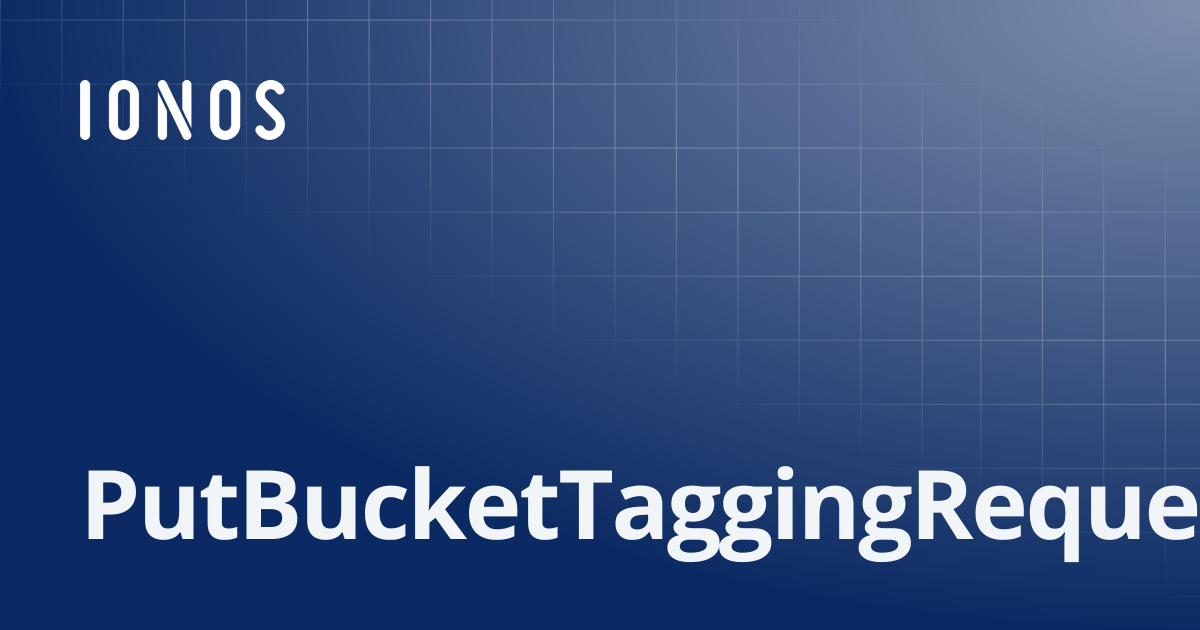 PutBucketTaggingRequest | SDK Go Bundle