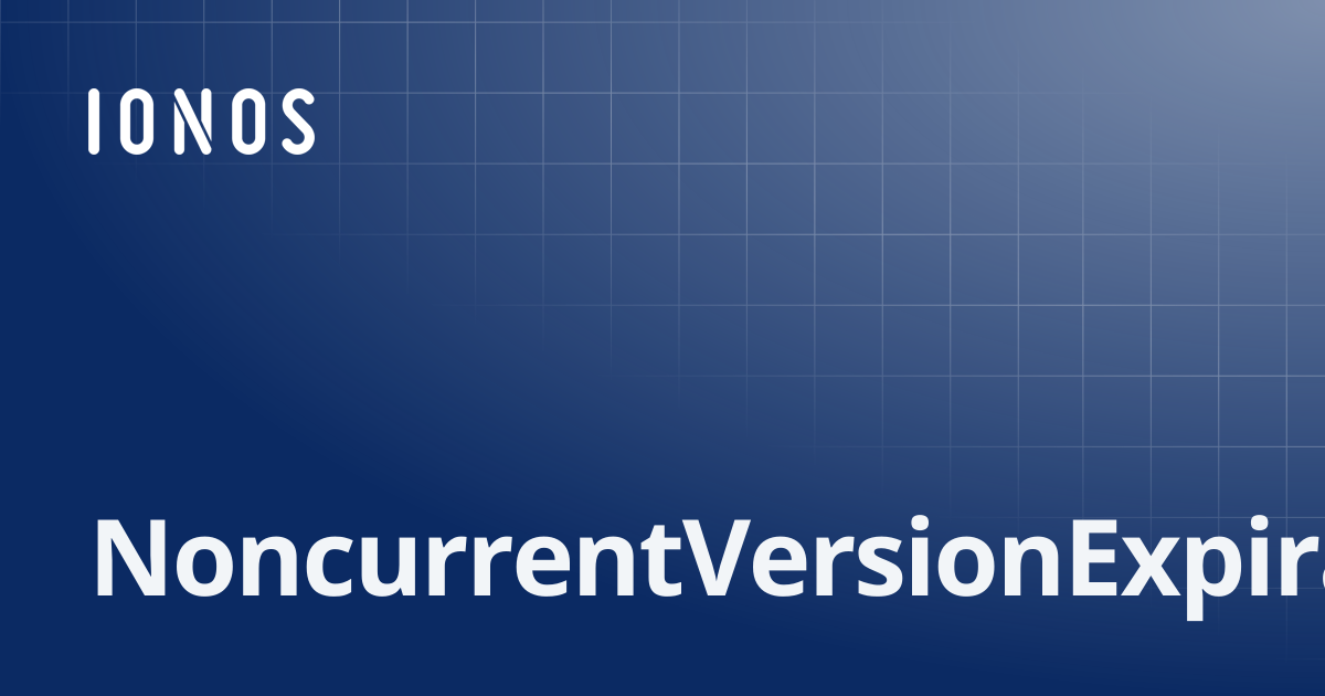NoncurrentVersionExpiration | SDK Go Bundle