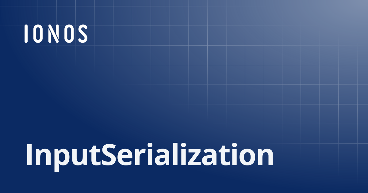 InputSerialization | SDK Go Bundle