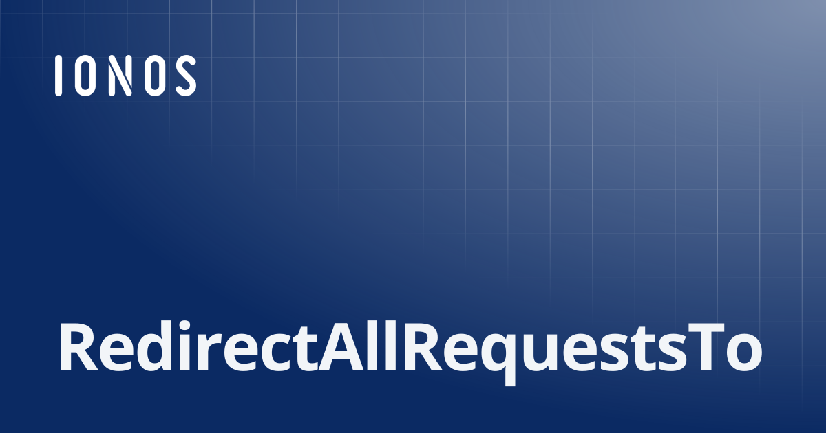 RedirectAllRequestsTo | SDK Go Bundle