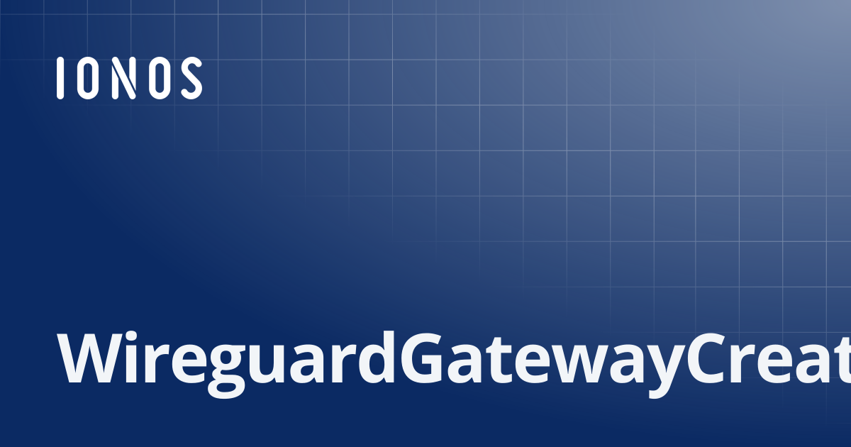 WireguardGatewayCreate | SDK Go Bundle