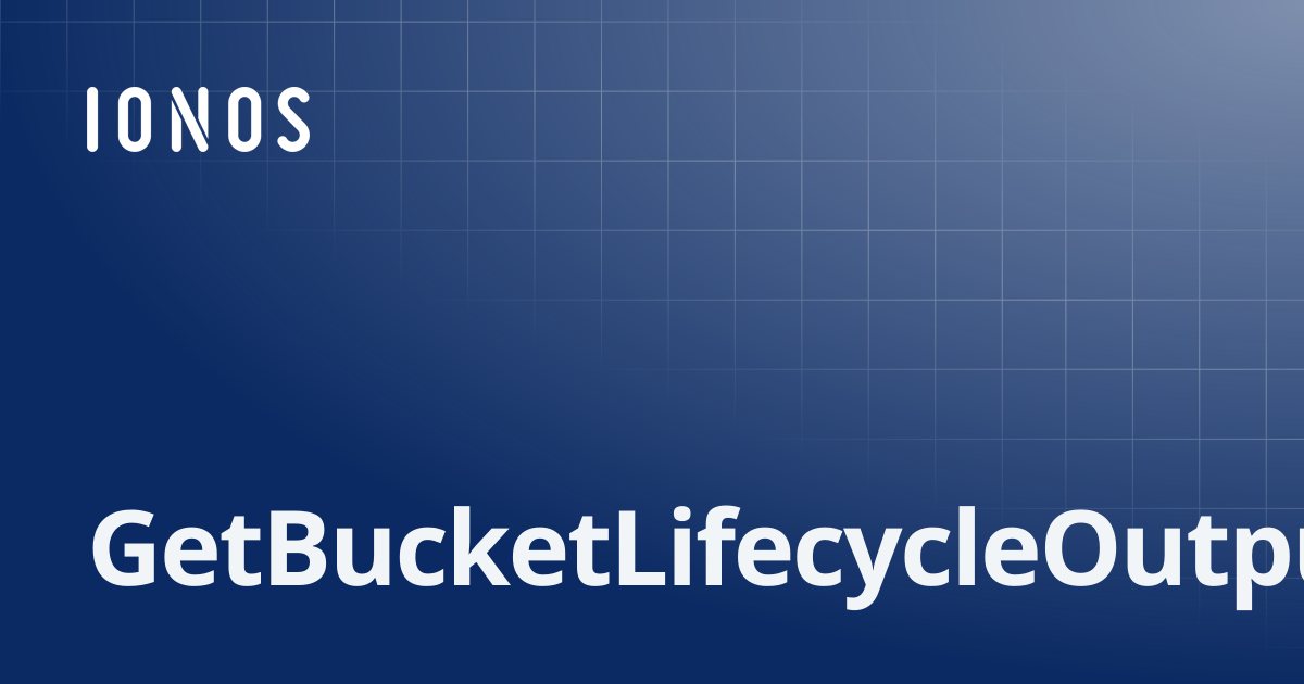 GetBucketLifecycleOutput | SDK Go Bundle