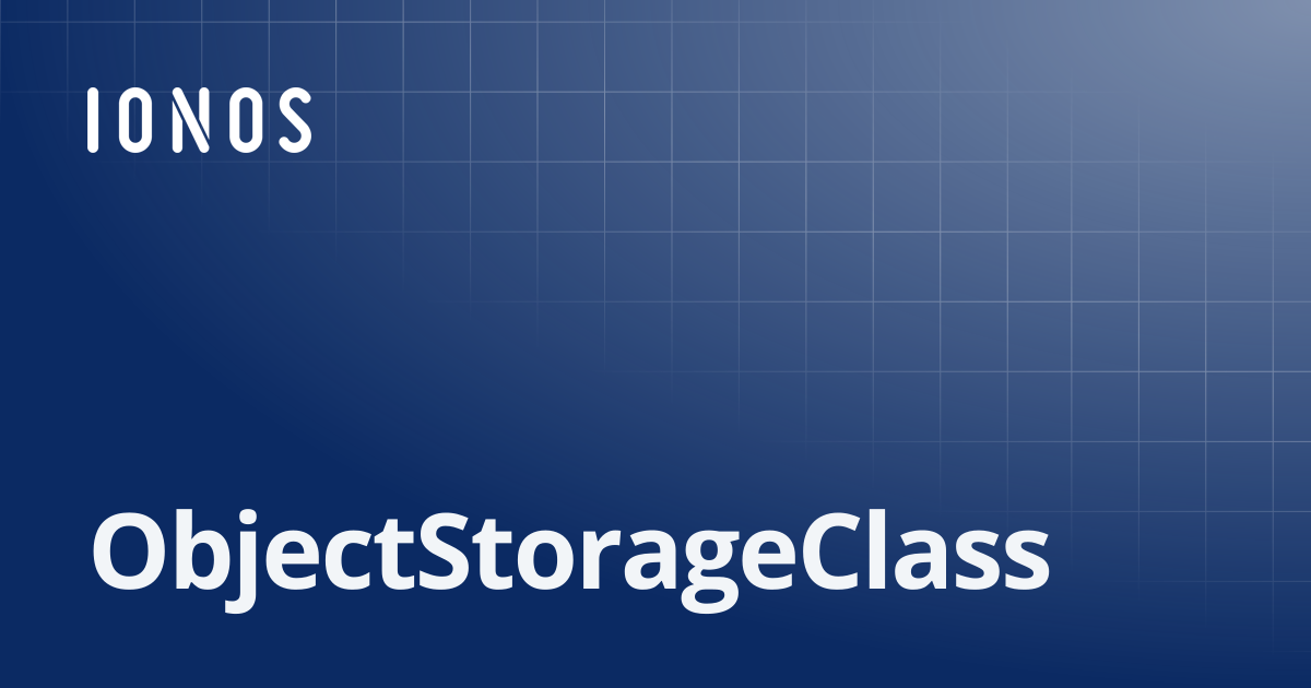 ObjectStorageClass | SDK Go Bundle