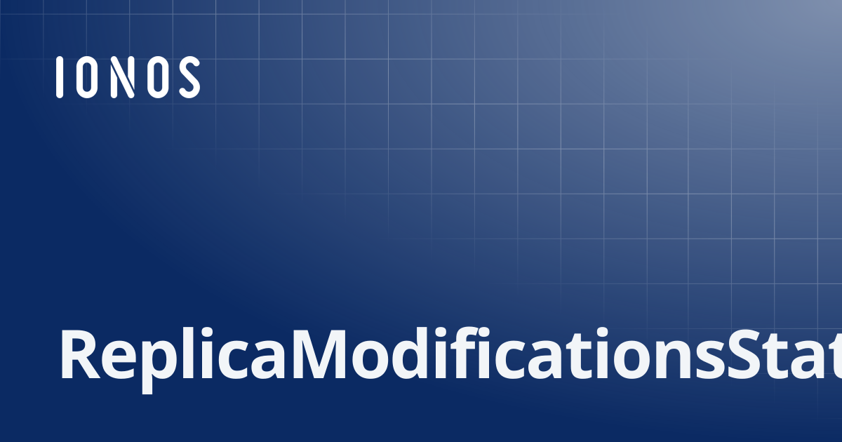 ReplicaModificationsStatus | SDK Go Bundle
