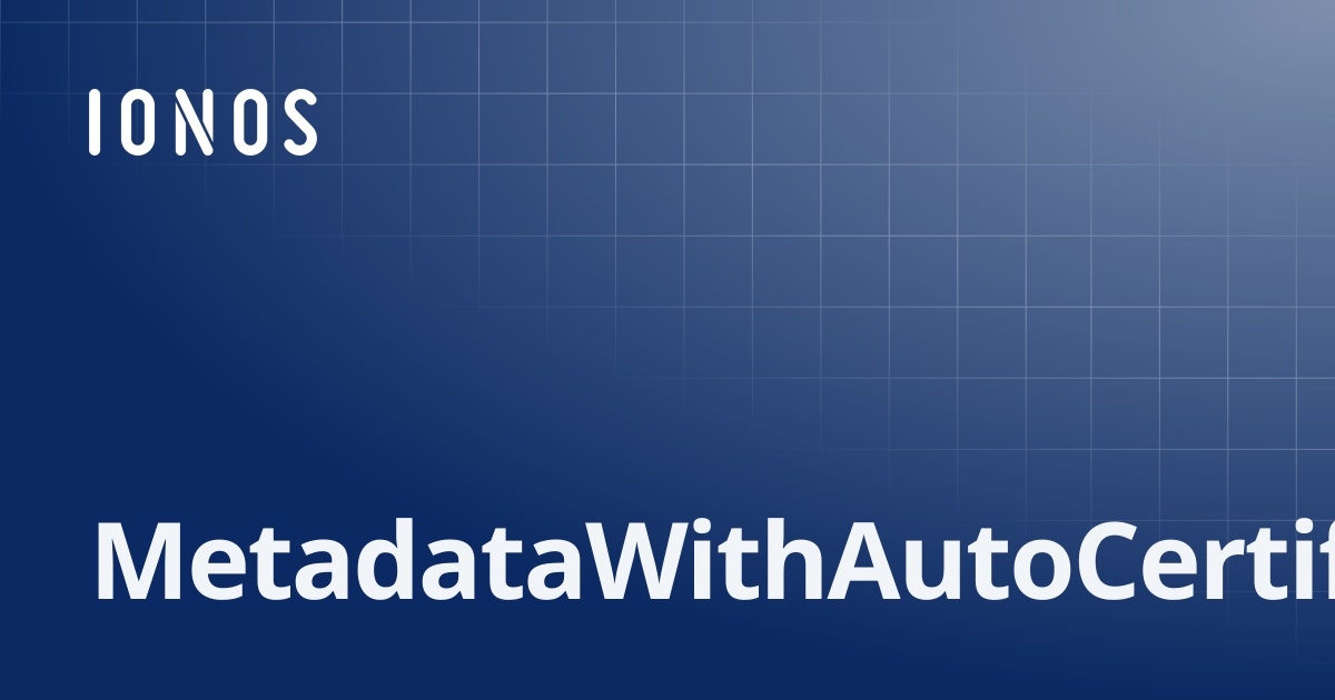 MetadataWithAutoCertificateInformation | SDK Go Bundle