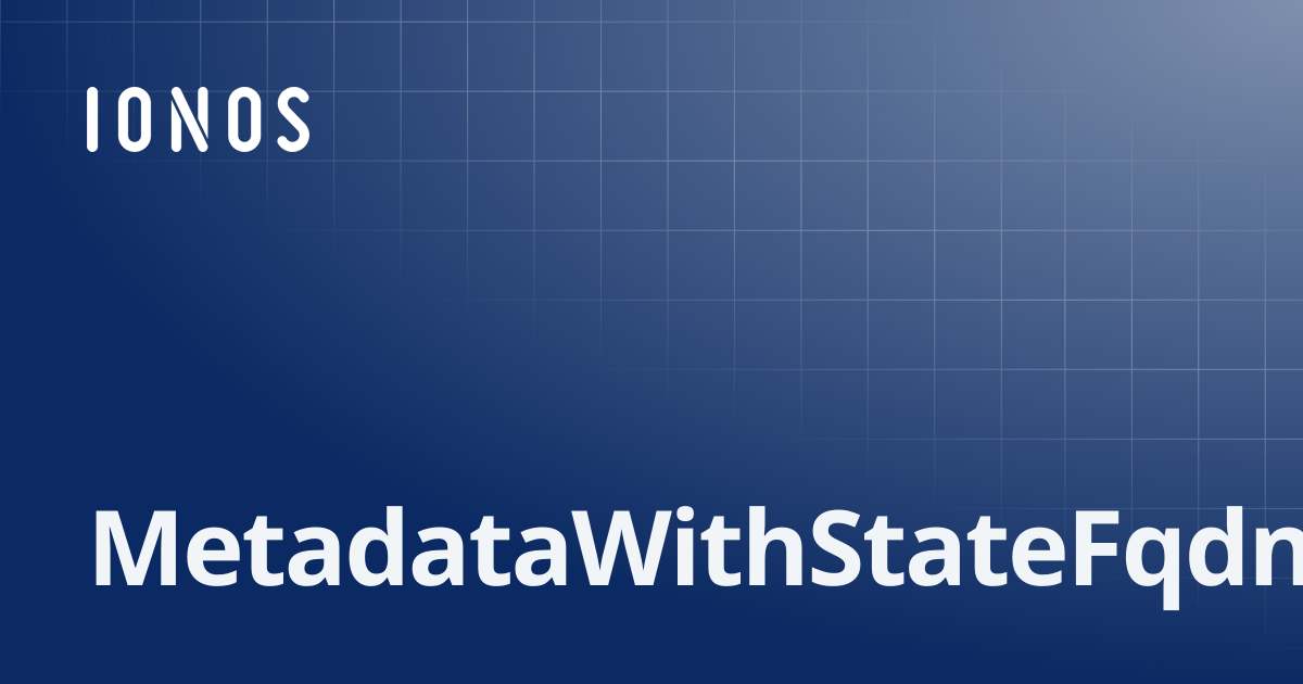 MetadataWithStateFqdnZoneId | SDK Go Bundle